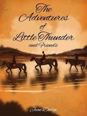 cover image of The Adventures of Little Thunder and Friends